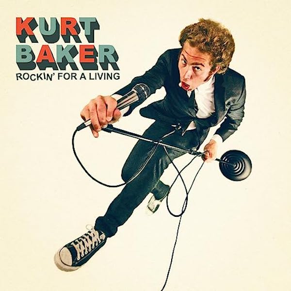 Kurt Baker - Rockin For A Living Vinyl