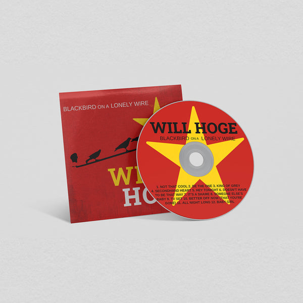 Will Hoge - Blackbird on a Lonely Wire CD