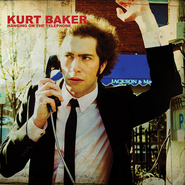 Kurt Baker - Hanging On The Telephone 7 Inch Vinyl