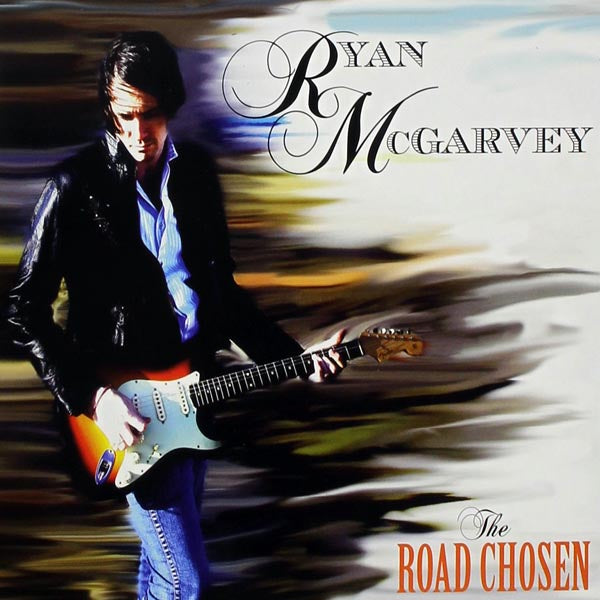 Ryan McGarvey - The Road Chosen CD