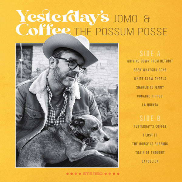 Jomo and the Possum Posse - Yesterday's Coffee Autographed Vinyl (PRESALE 05/10/24)
