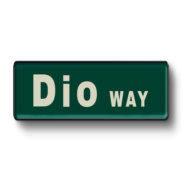 Dio - Dio Way Street Sign