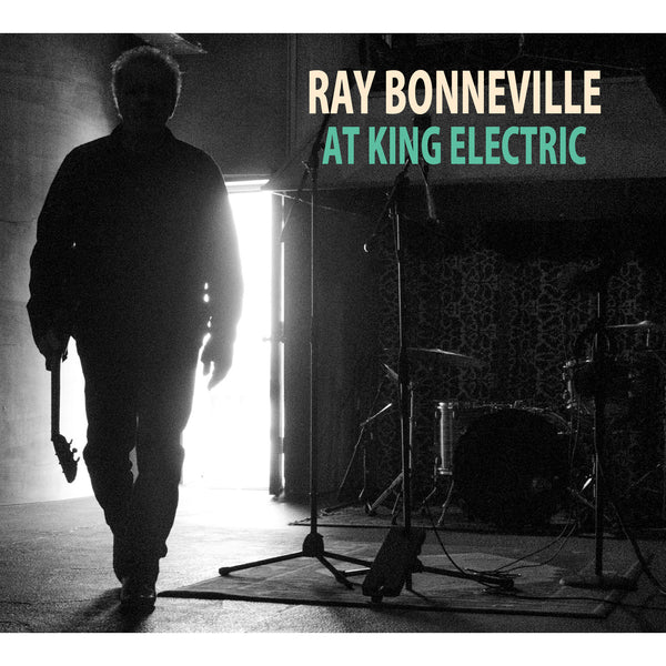 Ray Bonneville - At King Electric CD