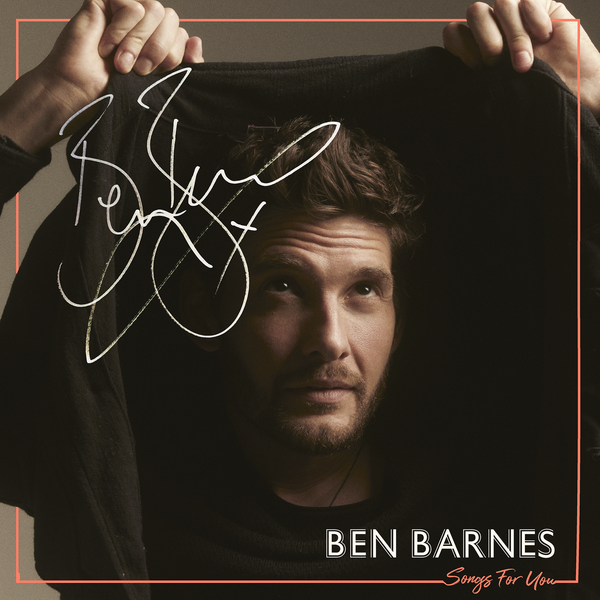 Ben Barnes - 'Songs For You' Signed CD