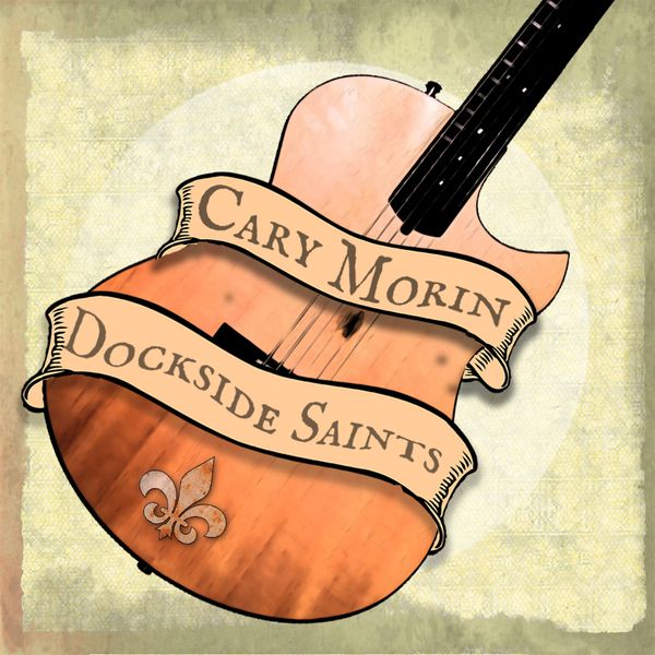Cary Morin - Dockside Saints CD