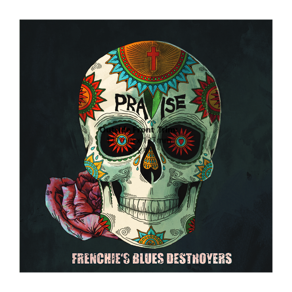 Frenchie's Blues Destroyers - Praise CD