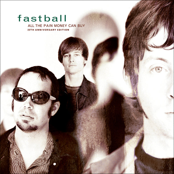 Fastball - 20th Anniversary Re-issue of All the Pain Money Can Buy on CD