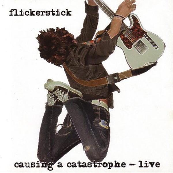 Flickerstick - Causing A Catastrophe (Live) CD
