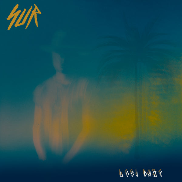 SUR - LOST DAZE Digital Download