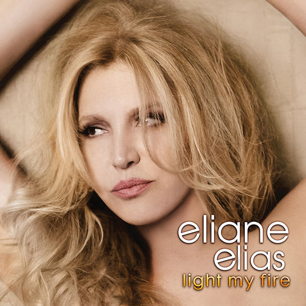 Eliane Elias - Light My Fire CD