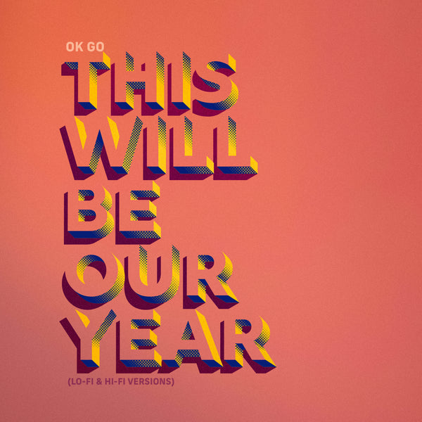 OK Go - This Will Be Our Year Digital Download