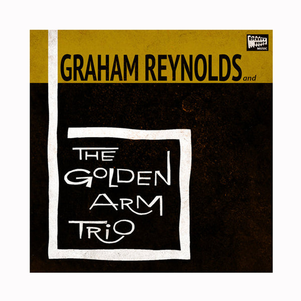 Graham Reynolds - Golden Arm Trio CD (1998)