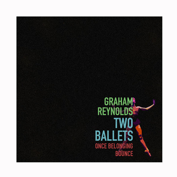 Graham Reynolds - Two Ballets CD (2017)