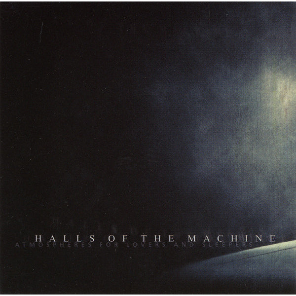 Halls Of The Machine - Atmospheres for Lovers and Sleepers (Digital Download)