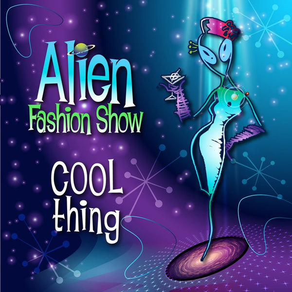 Alien Fashion Show - Cool Thing CD (2011)
