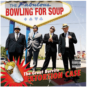 Bowling For Soup - The Great Burrito Extortion Case - Digital Download