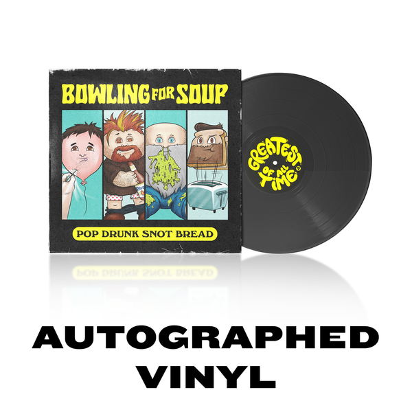 Bowling For Soup - Autographed Pop Drunk Snot Bread Vinyl