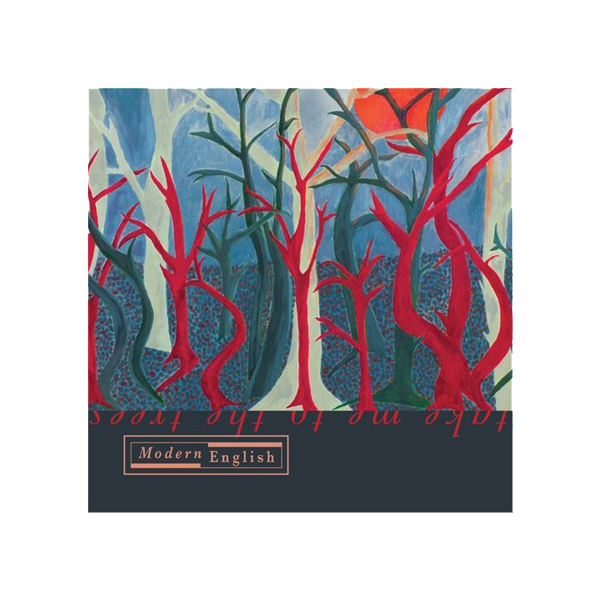 Modern English - Take Me To The Trees CD