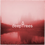 Deeptrees