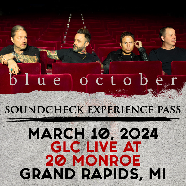 Blue October - Soundcheck Experience - 03/10 - GLC Live at 20 Monroe - Grand Rapids, MI (5:00pm)