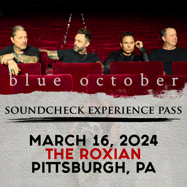 Blue October - Soundcheck Experience - 03/16 - Roxian Theatre - Pittsburgh, PA (5:00pm)