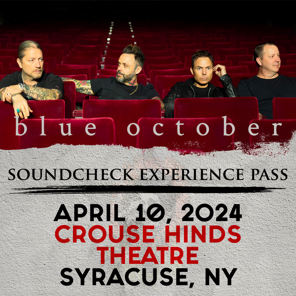 Blue October - Soundcheck Experience - 04/10 - Crouse Hinds Theatre - Syracuse, NY (5:00pm)