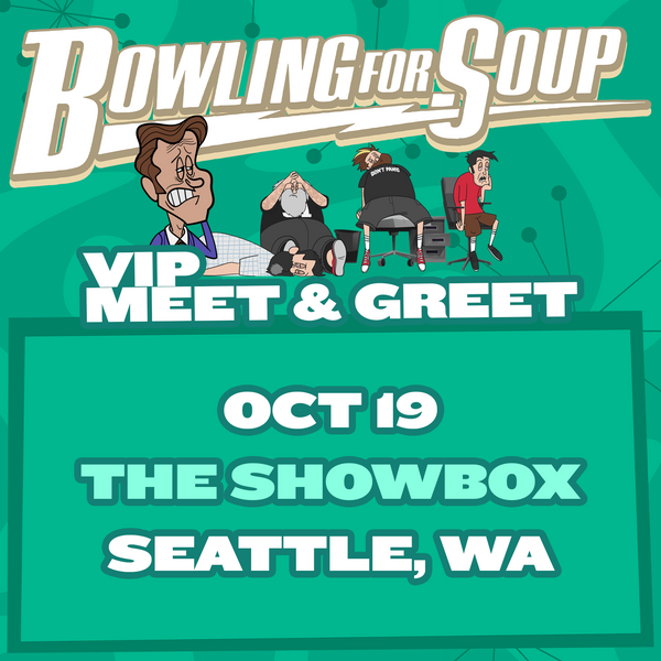 Bowling For Soup - VIP Meet and Greet - 10/19 - The Showbox - Seattle, WA (6:30pm)