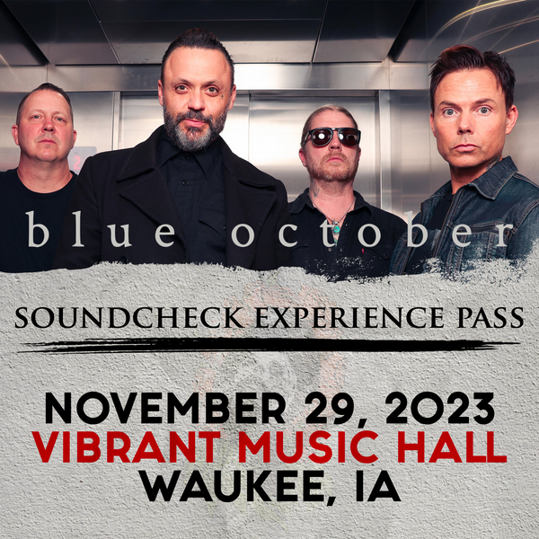 Blue October - Soundcheck Experience - 11/29 - Vibrant Music Hall - Waukee, IA (5:00pm)
