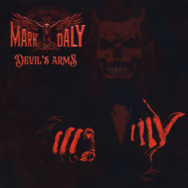 Mark Daly - Devil's Arms CD (PRESALE 06/14/24)