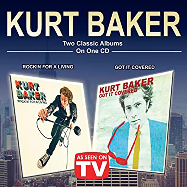 Kurt Baker - Two Classic Albums CD
