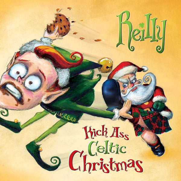Reilly - Kick Ass Celtic Christmas CD