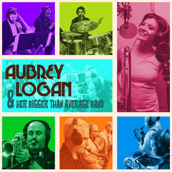 Aubrey Logan - Aubrey Logan And Her Bigger Than Average Band Digital Download (PRESALE 11/01/24)