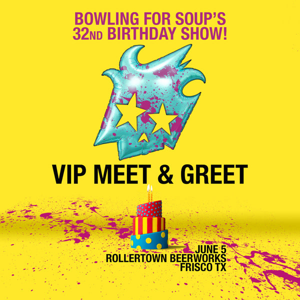 BFS 32nd Birthday VIP Meet & Greet - Frisco, TX (6:00pm)