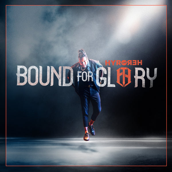 Hyro The Hero - Bound For Glory Digital Download