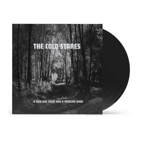 The Cold Stares - A Cold Wet Night and a Howling Wind Vinyl