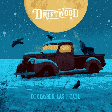 Driftwood - December Last Call Vinyl
