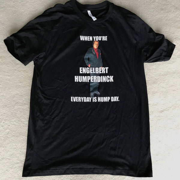 Engelbert Humperdinck - EH Hump Day Shirt