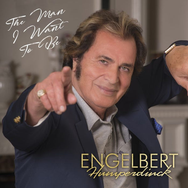 Engelbert Humperdinck - The Man I Want To Be CD