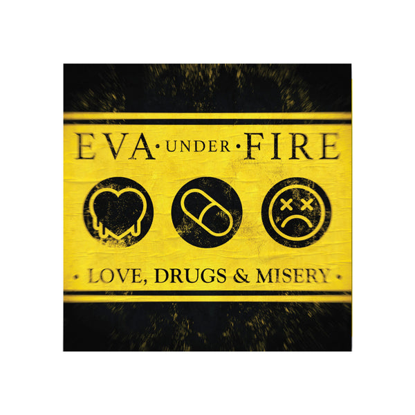 Eva Under Fire - Love, Drugs & Misery Digital Download (PRESALE 12/8/23)