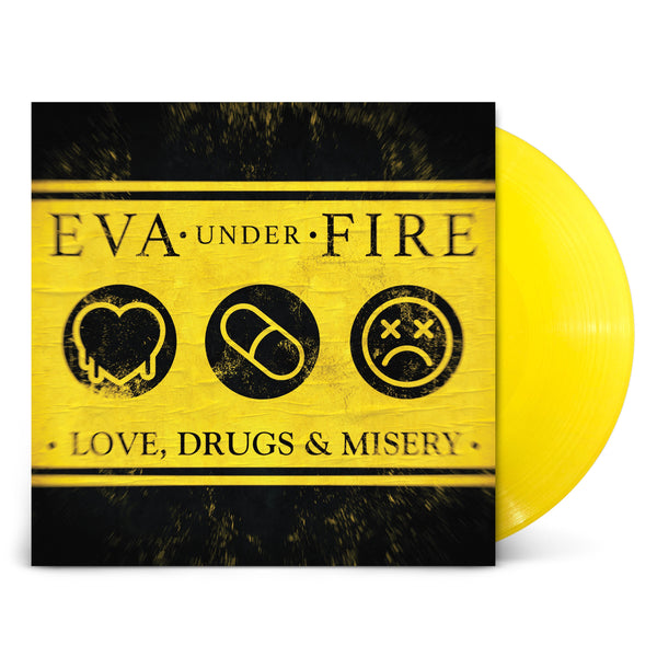 Eva Under Fire - Love, Drugs & Misery Vinyl (PRESALE 12/8/23)