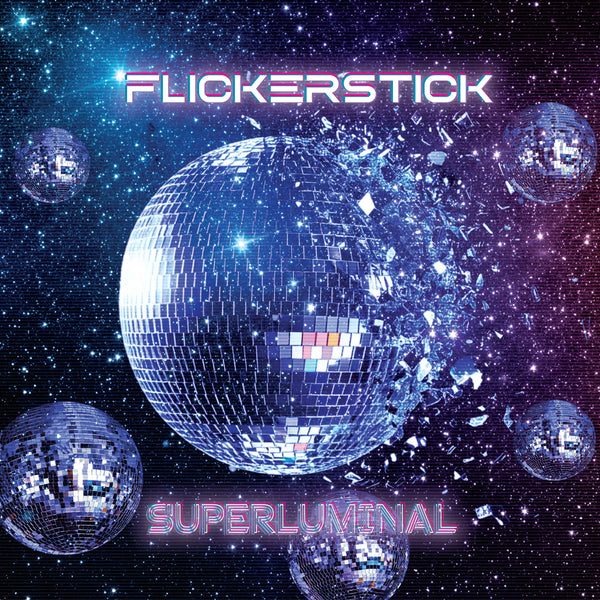 Flickerstick - Superluminal CD (PRESALE 11/25/25)