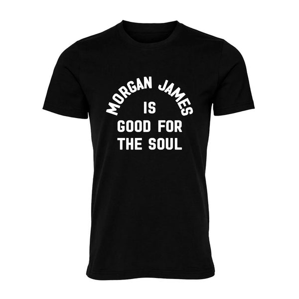 Morgan James -  Morgan James is Good For the Soul Tee