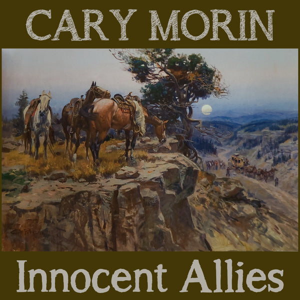 Cary Morin - Innocent Allies CD (PRESALE 01/26/24)