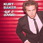 Kurt Baker - Got It Covered Autographed Vinyl (PRESALE08/14/26)