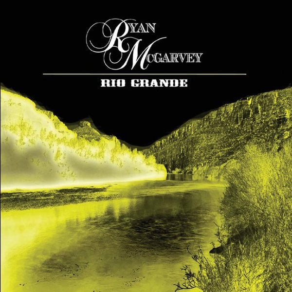 Ryan McGarvey - Rio Grande Signed and Numbered CD