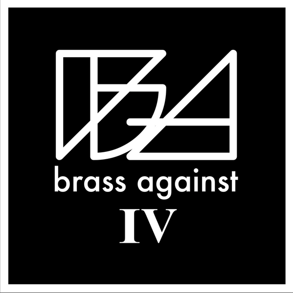 Brass Against - IV Vinyl