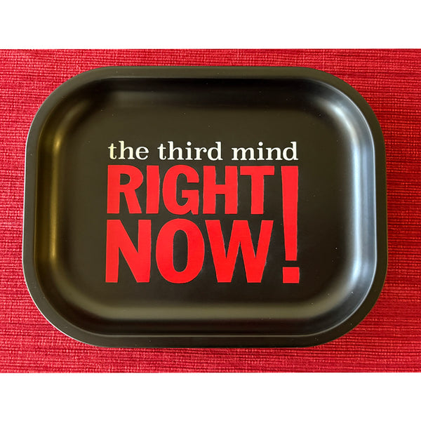 The Third Mind - Right Now! Rolling Tray