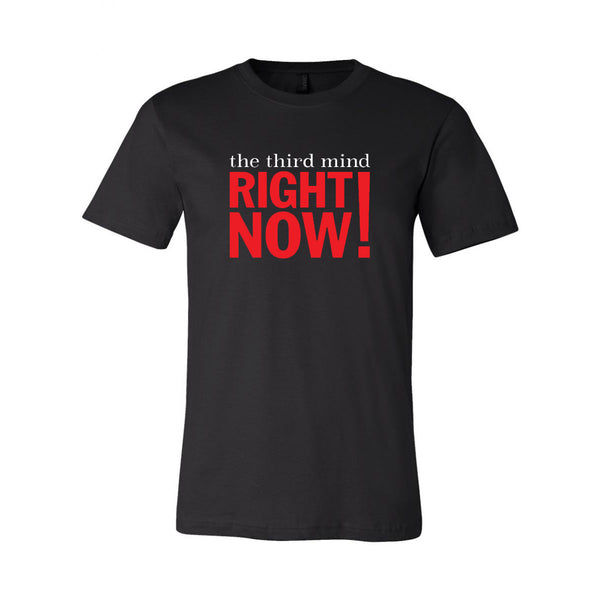 The Third Mind - Right Now! Tee