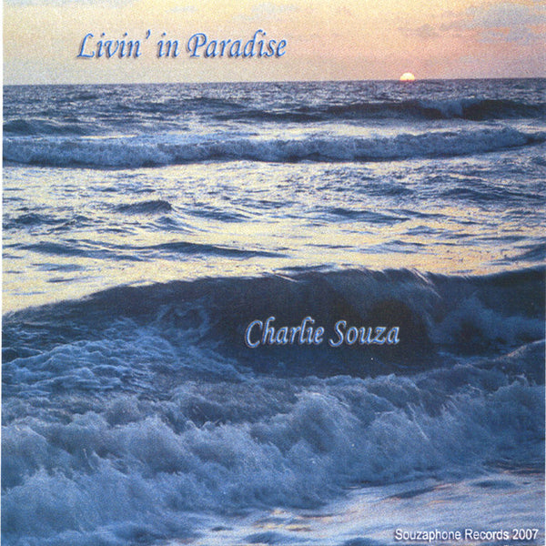Charlie Souza - Livin' in Paradise CD