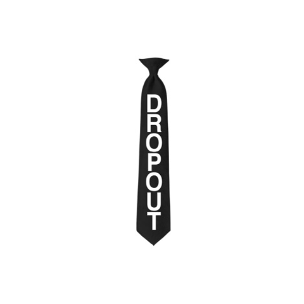 Beauty School Dropout - Dropout Tie (PRESALE 11/01/25)